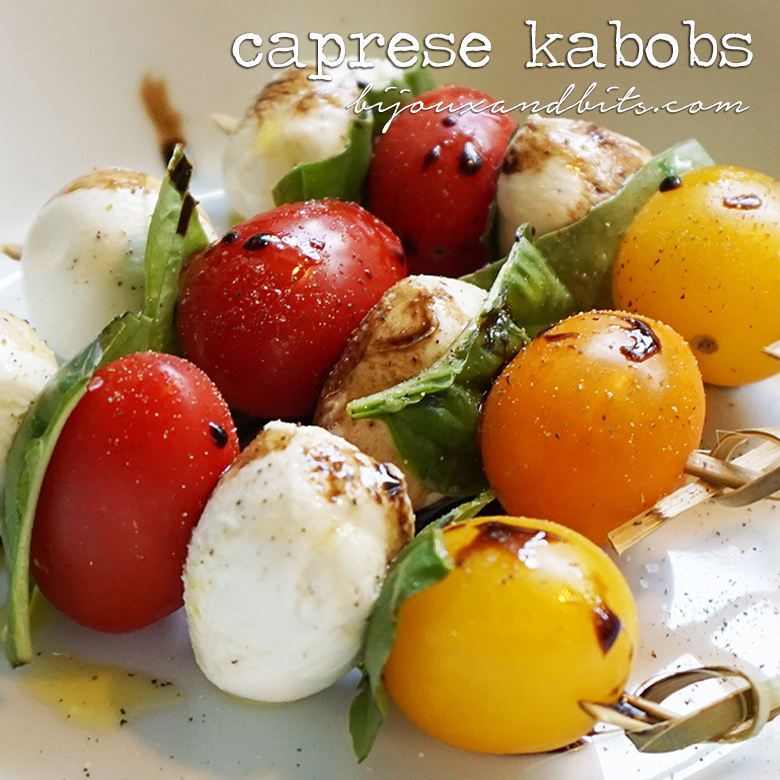 Caprese kabobs recipe from @bijouxandbits
