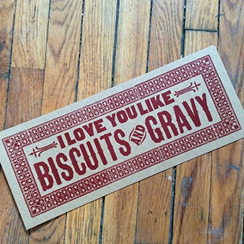 "I love you like biscuits and gravy" sign